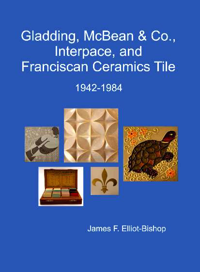 Gladding, McBean & Co., Interpace, and Franciscan Ceramics Tile 1943-1984